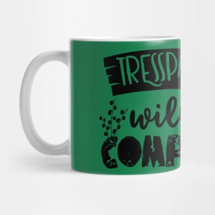 Trespassers will be composted Mug